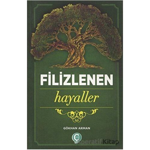 Filizlenen Hayaller - Gökhan Arman - Çeri Yayınları