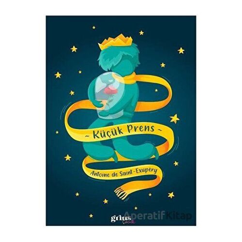 Küçük Prens - Antoine de Saint-Exupery - Grius Yayınları