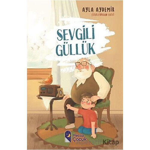 Sevgili Güllük - Ayla Aydemir - Mecaz Çocuk