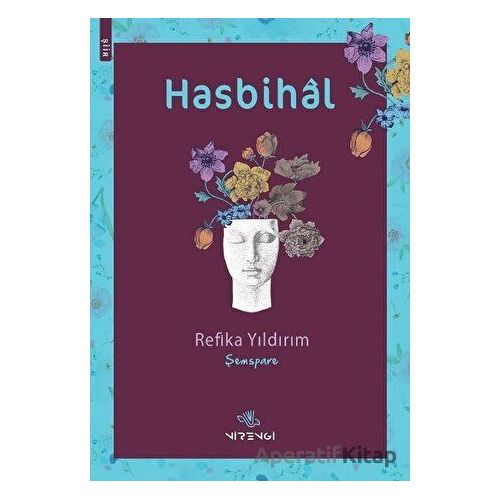 Hasbihal - Refika Yıldırım (Şemspare) - Nirengi Yayınları
