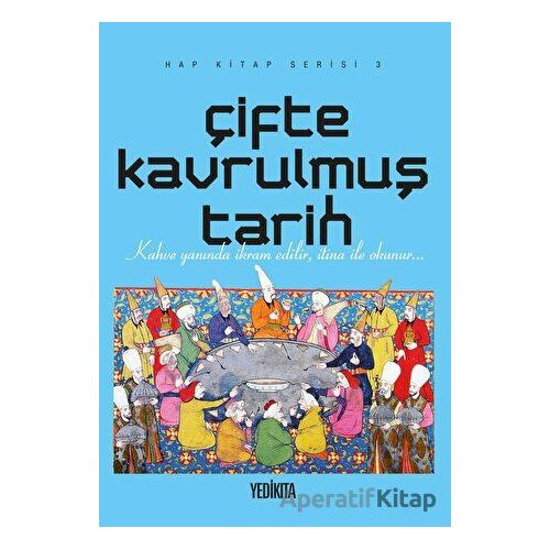 Çifte Kavrulmuş Tarih - Kolektif - Yedikıta Kitaplığı