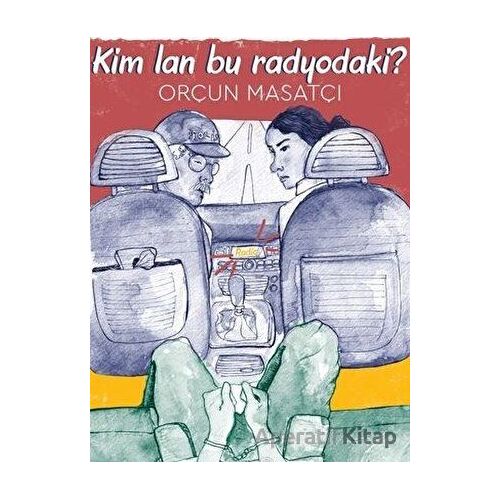 Kim Lan Bu Radyodaki? - Orçun Masatçı - Biz Kitap