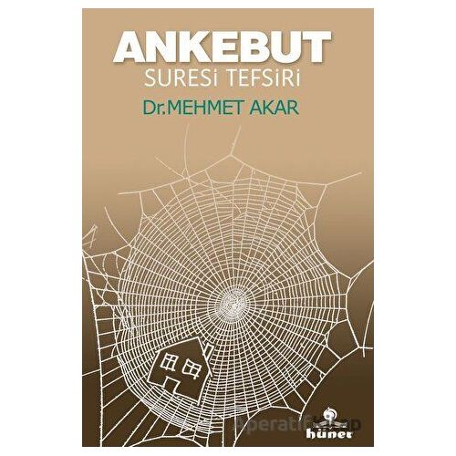 Ankebut Suresi Tefsiri - Mehmet Akar - Hüner Yayınevi