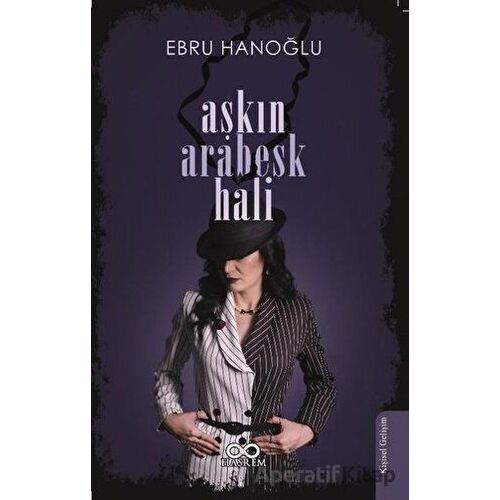 Aşkın Arabesk Hali - Ebru Hanoğlu - Hasrem Yayınları