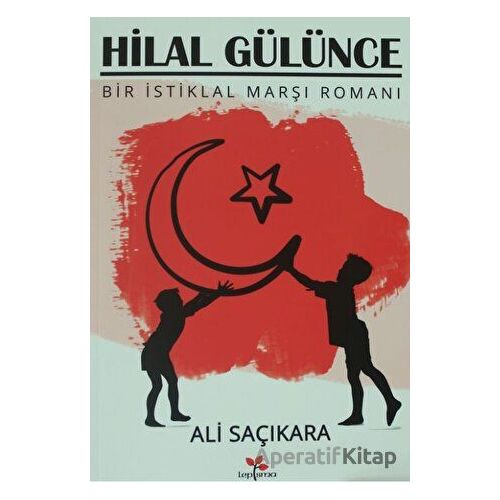 Hilal Gülünce - Ali Saçıkara - Lepisma Sakkarina Yayınları
