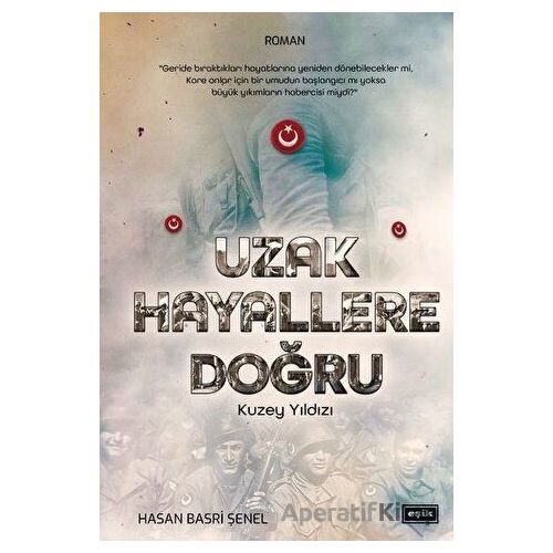 Uzak Hayallere Doğru - Hasan Basri Şenel - Eşik Yayınları