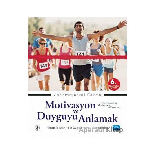 Motivasyon ve Duyguyu Anlamak - Johnmarshall Reeve - Nobel Akademik Yayıncılık