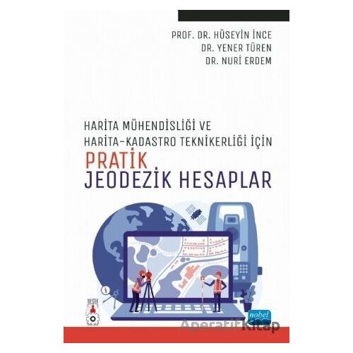 Harita Mühendisliği ile Harita ve Kadastro Teknikerliği İçin Pratik Jeodezik Hesaplar