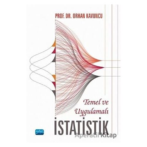 Temel ve Uygulamalı İstatistik - Orhan Kavuncu - Nobel Akademik Yayıncılık