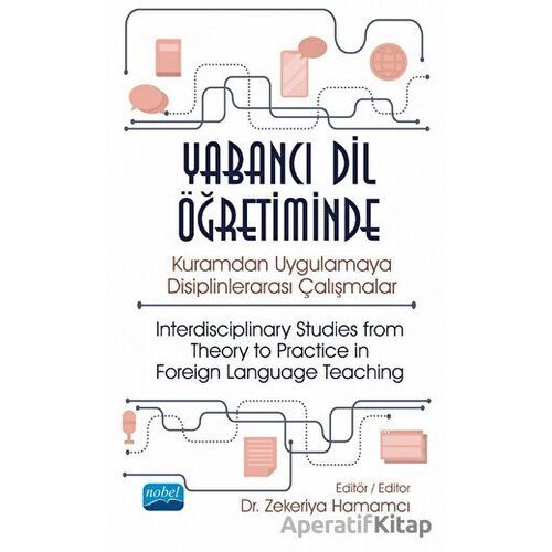 Yabancı Dil Öğretiminde Kuramdan Uygulamaya Disiplinlerarası Çalışmalar
