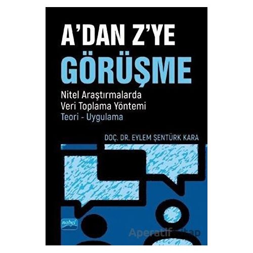 A’dan Z’ye Görüşme - Eylem Şentürk Kara - Nobel Akademik Yayıncılık