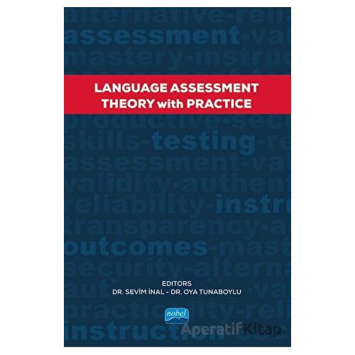 Language Assessment - Theory With Practice - Kolektif - Nobel Akademik Yayıncılık