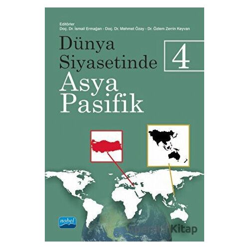 Dünya Siyasetinde Asya - Pasifik 4 - Kolektif - Nobel Akademik Yayıncılık