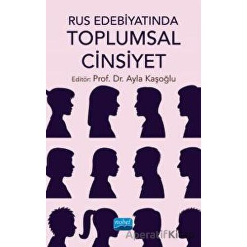 Rus Edebiyatında Toplumsal Cinsiyet - Kolektif - Nobel Akademik Yayıncılık