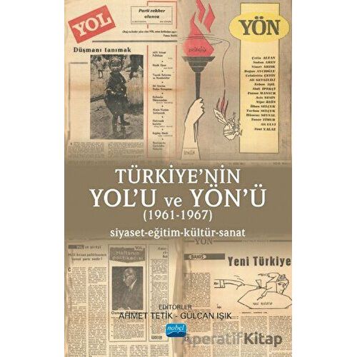 Türkiye’nin Yol’u Ve Yön’ü (1961 - 1967) - Kolektif - Nobel Akademik Yayıncılık