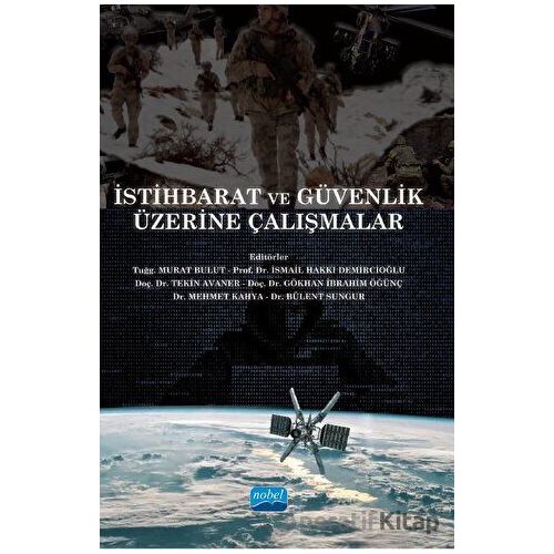 İstihbarat ve Güvenlik Üzerine Çalışmalar - Kolektif - Nobel Akademik Yayıncılık