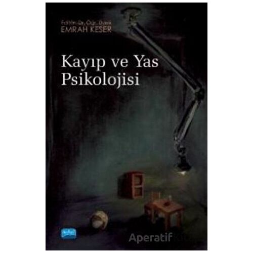 Kayıp ve Yas Psikolojisi - Özge Yüksel - Nobel Akademik Yayıncılık
