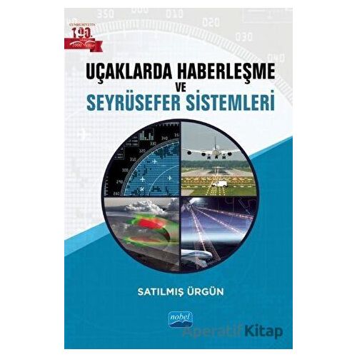 Uçaklarda Haberleşme ve Seyrüsefer Sistemleri - Satılmış Ürgün - Nobel Akademik Yayıncılık
