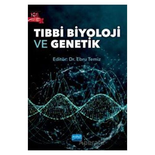 Tıbbi Biyoloji ve Genetik - Kolektif - Nobel Akademik Yayıncılık