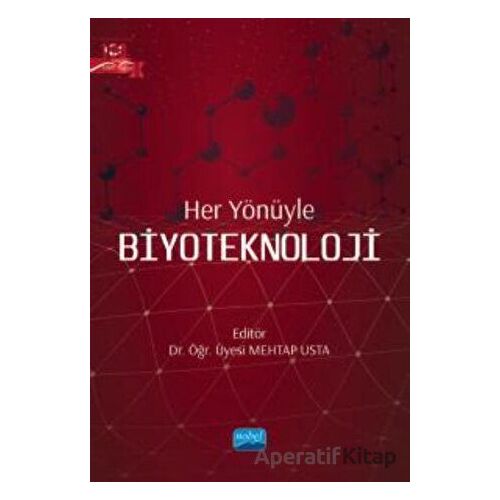 Her Yönüyle Biyoteknoloji - Kolektif - Nobel Akademik Yayıncılık