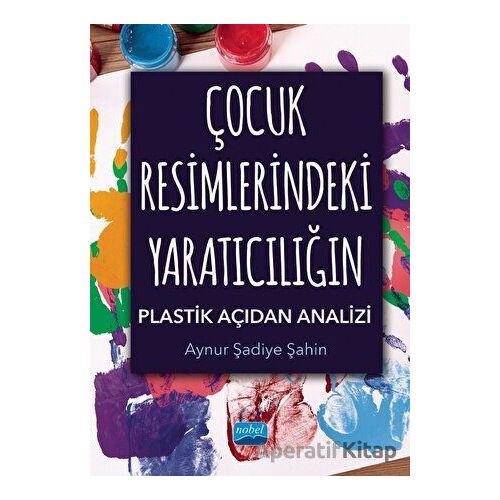 Çocuk Resimlerindeki Yaratıcılığın Plastik Açıdan Analizi