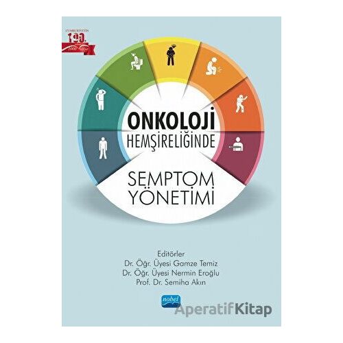 Onkoloji Hemşireliğinde Semptom Yönetimi - Kolektif - Nobel Akademik Yayıncılık