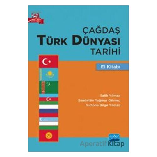 Çağdaş Türk Dünyası Tarihi - El Kitabı - Kolektif - Nobel Akademik Yayıncılık