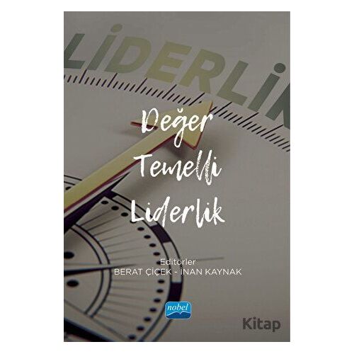 Değer Temelli Liderlik - Kolektif - Nobel Akademik Yayıncılık