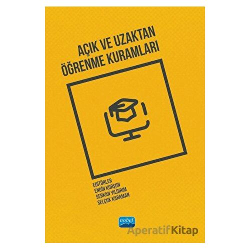Açık ve Uzaktan Öğrenme Kuramları - Kolektif - Nobel Akademik Yayıncılık