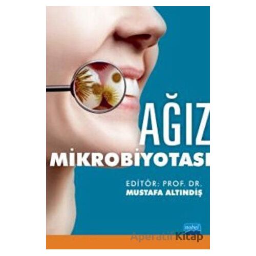 Ağız Mikrobiyotası - Kolektif - Nobel Akademik Yayıncılık