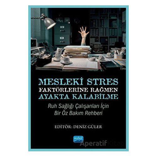 Mesleki Stres Faktörlerine Rağmen Ayakta Kalabilme - Kolektif - Nobel Akademik Yayıncılık