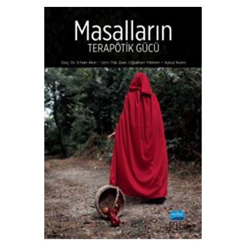Masalların Terapötik Gücü - Oğuzhan Yıldırım - Nobel Akademik Yayıncılık