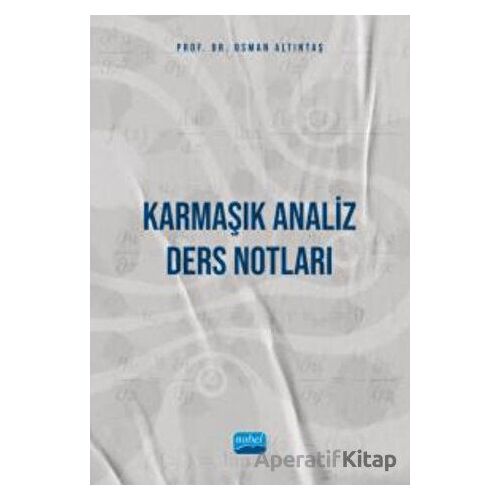 Karmaşık Analiz - Ders Notları - Osman Altıntaş - Nobel Akademik Yayıncılık