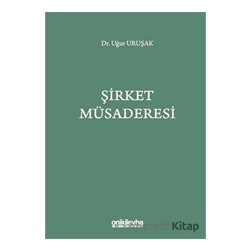 Şirket Müsaderesi - Uğur Uruşak - On İki Levha Yayınları