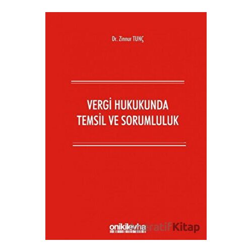 Vergi Hukukunda Temsil ve Sorumluluk - Zinnur Tunç - On İki Levha Yayınları
