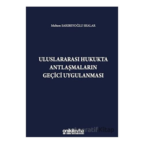 Uluslararası Hukukta Antlaşmaların Geçici Uygulanması