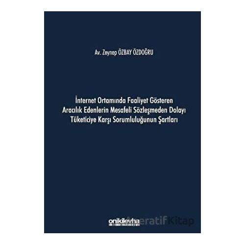 İnternet Ortamında Faaliyet Gösteren Aracılık Edenlerin Mesafeli Sözleşmeden Dolayı Tüketiciye Karşı