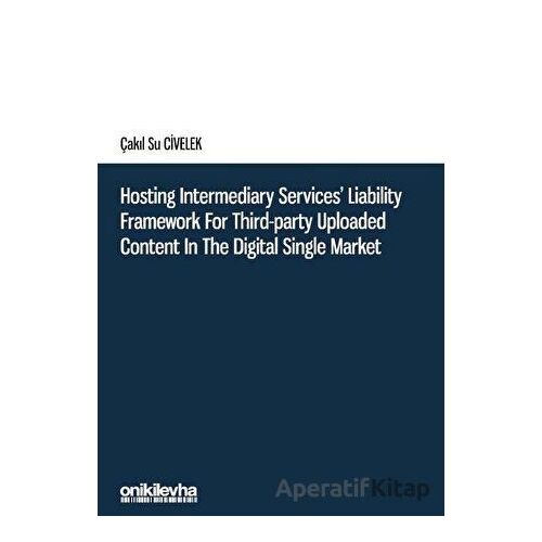 Hosting Intermediary Services Liability Framework for Third-Party Uploaded Content in the Digital Si