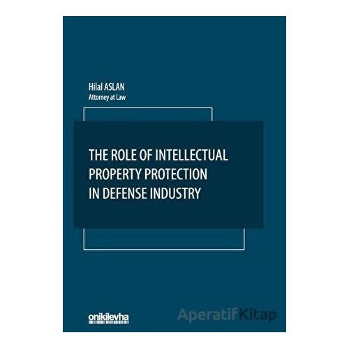 The Role Of Intellectual Property Protection in Defense Industry