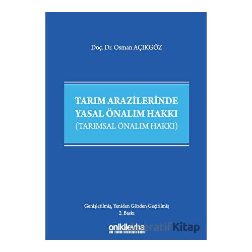 Tarım Arazilerinde Yasal Önalım Hakkı - Osman Açıkgöz - On İki Levha Yayınları