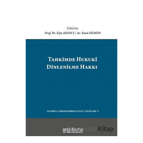 Tahkimde Hukuki Dinlenilme Hakkı - Kolektif - On İki Levha Yayınları