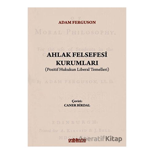 Ahlak Felsefesi Kurumları - Adam Ferguson - On İki Levha Yayınları