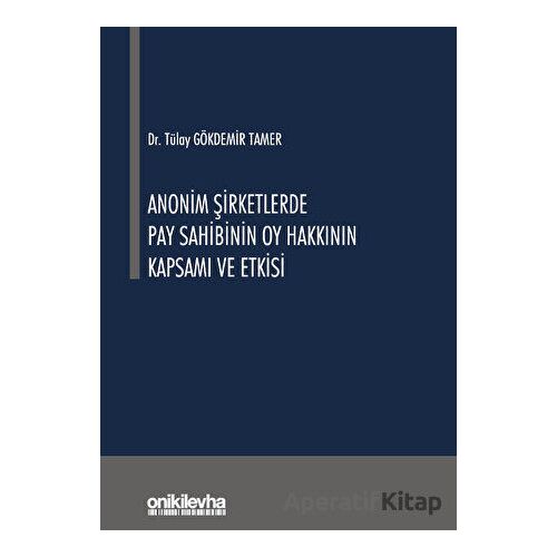 Anonim Şirketlerde Pay Sahibinin Oy Hakkının Kapsamı ve Etkisi