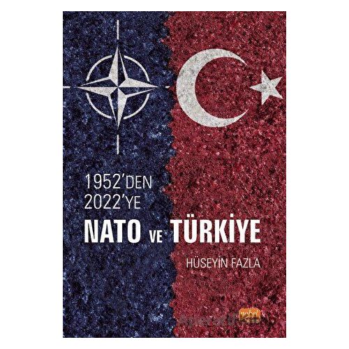 1952den 2022ye NATO ve Türkiye - Hüseyin Fazla - Nobel Bilimsel Eserler