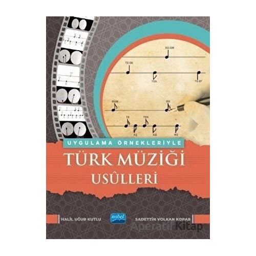 Uygulama Örnekleriyle Türk Müziği Usulleri - Sadettin Volkan Kopar - Nobel Akademik Yayıncılık