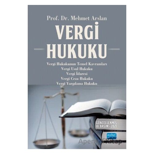 Vergi Hukuku - Mehmet Arslan - Nobel Akademik Yayıncılık