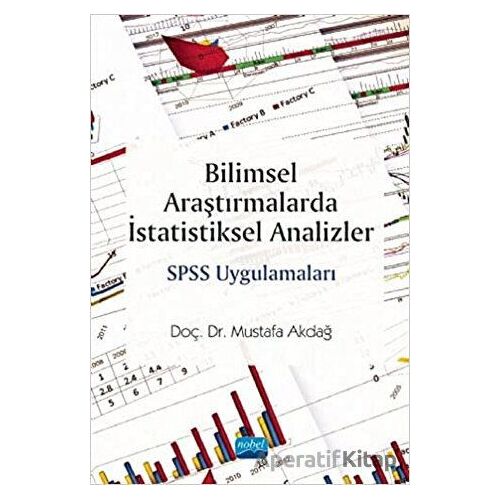 Bilimsel Araştırmalarda İstatistiksel Analizler SPSS Uygulamaları