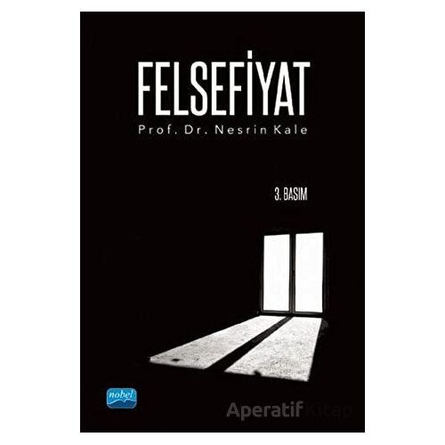 Felsefiyat - Nesrin Kale - Nobel Akademik Yayıncılık