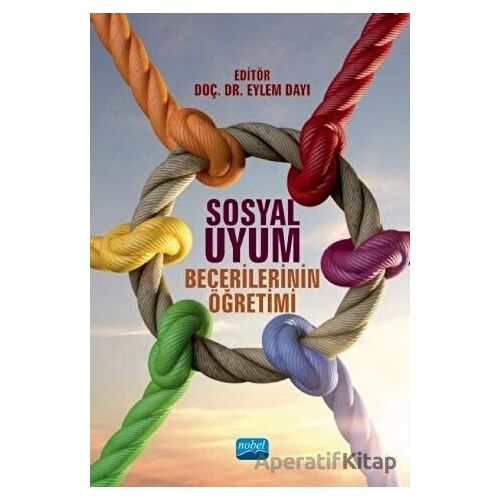 Sosyal Uyum Becerilerinin Öğretimi - Müzeyyen Eldeniz Çetin - Nobel Akademik Yayıncılık