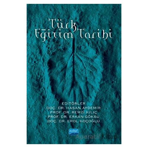 Türk Eğitim Tarihi - Remzi Kılıç - Nobel Akademik Yayıncılık
